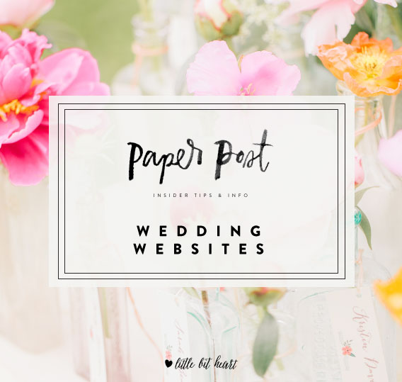 littlebitheart_paperpost_weddingwebsites